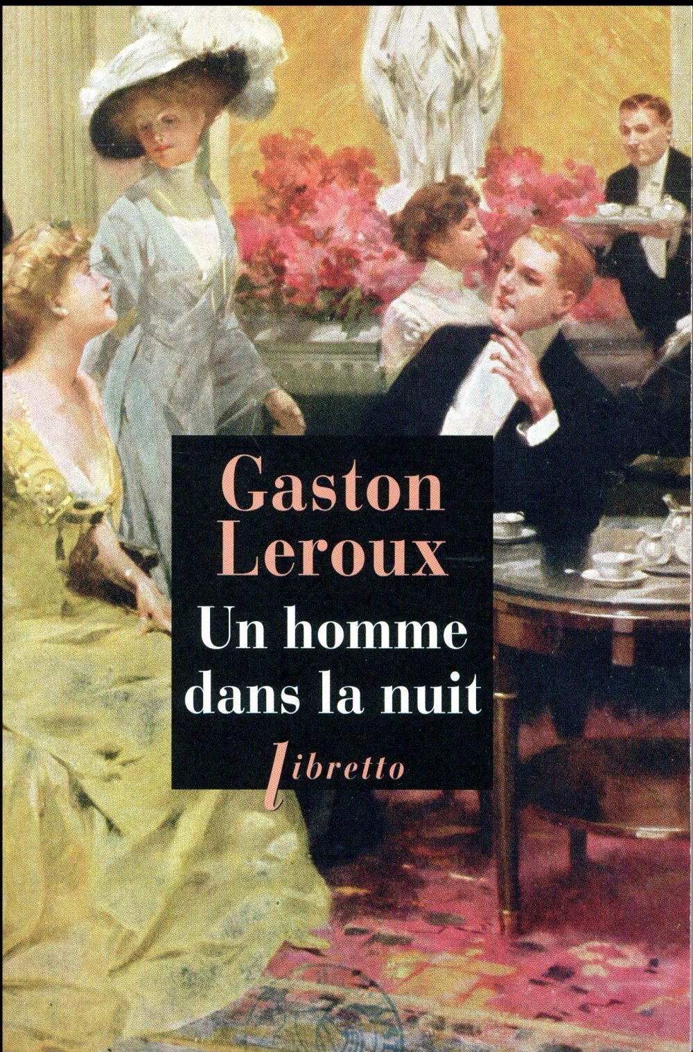 LEROUX GASTON - UN HOMME DANS LA NUIT LEROUX GASTON - UN HOMME DANS LA NUIT